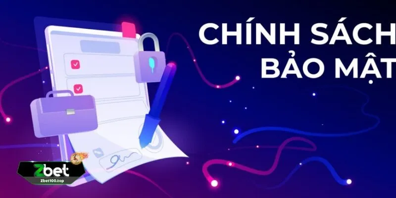 Khám Phá Chính Sách Bảo Mật Tại ZBET